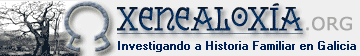 Xenealoxía.org. Investigando a Historia Familiar en Galicia Xenealoxía.org. Investigando a Historia Familiar en Galicia